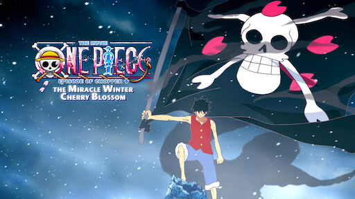 Watch One Piece Episode Of Chopper Bloom In The Winter Miracle Sakura Netflix