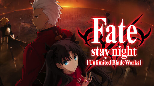 Watch Fate Stay Night Unlimited Blade Works Netflix