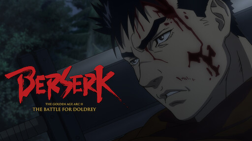Watch Berserk: The Golden Age Arc I - The Egg of the King | Netflix