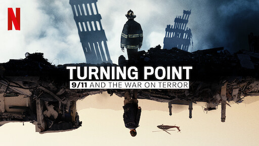 Watch Turning Point 9 11 And The War On Terror Netflix Official Site