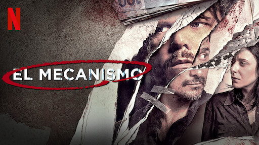 El mecanismo | Sitio oficial de Netflix