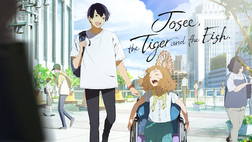 Watch Josee, Tiger and the Fish | Netflix