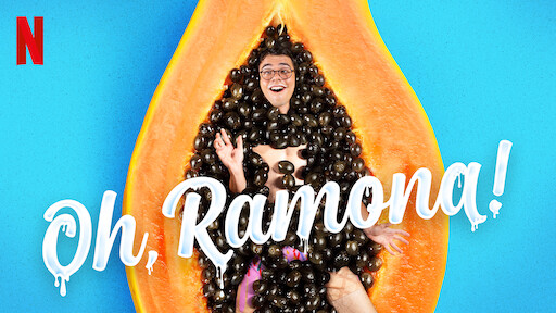 Watch Oh Ramona Netflix Official Site