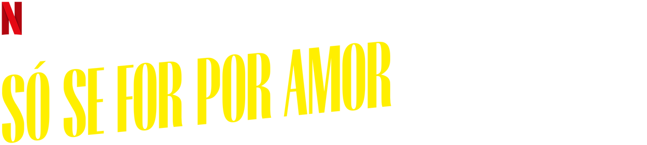 Só Se For Por Amor: Netflix divulga data de estreia e teaser de