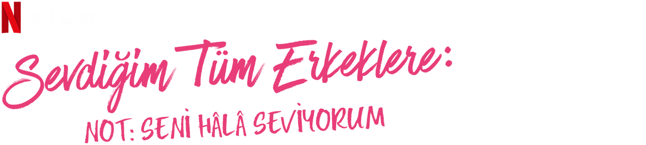 Sevdigim Tum Erkeklere 2 Not Seni Hala Seviyorum Den Yeni Fragman Haberler Beyazperde Com